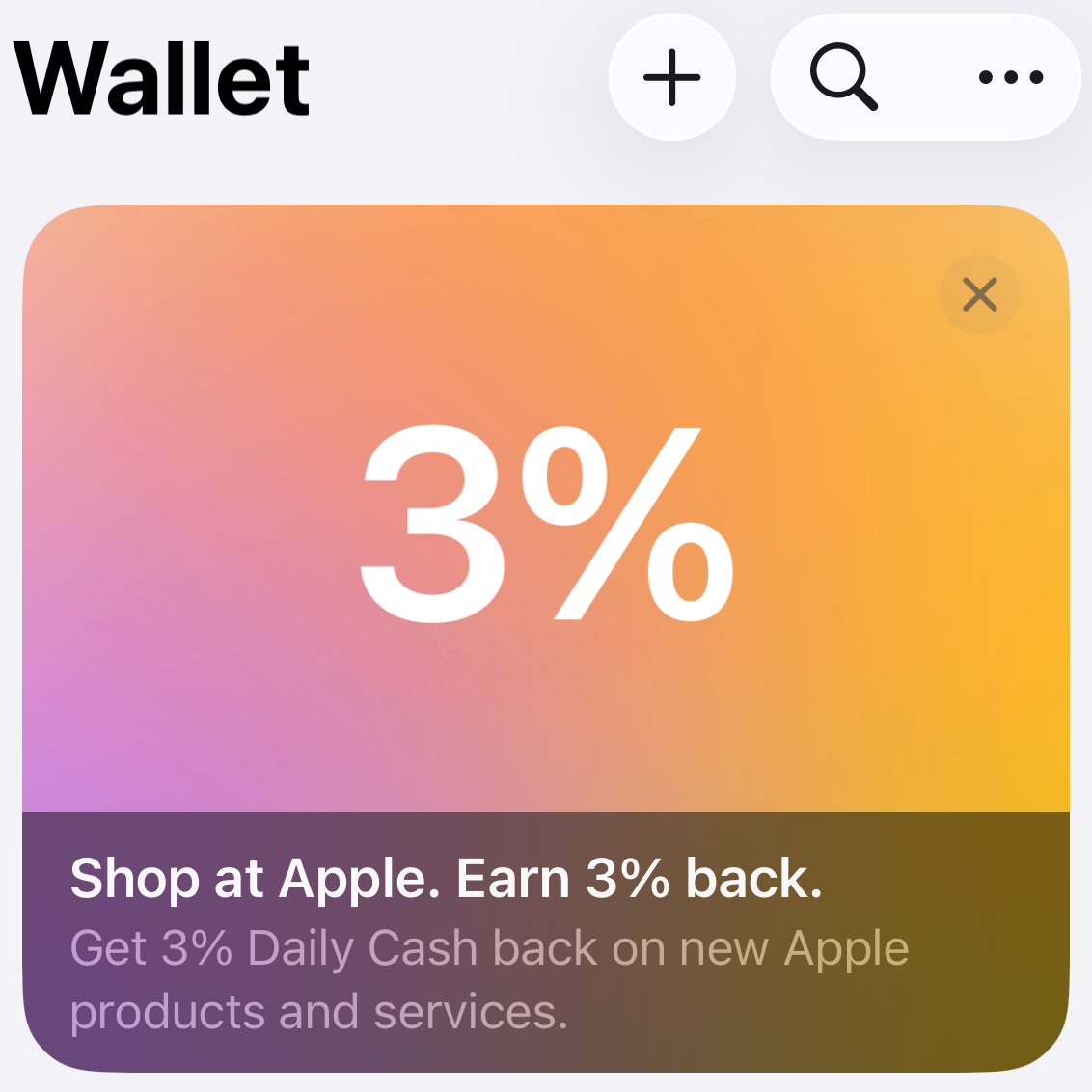 Screenshot of Wallet app showing “3%” in large text and “Shop at Apple. Earn 3% back. Get 3% Daily Cash back on new Apple products and services.”