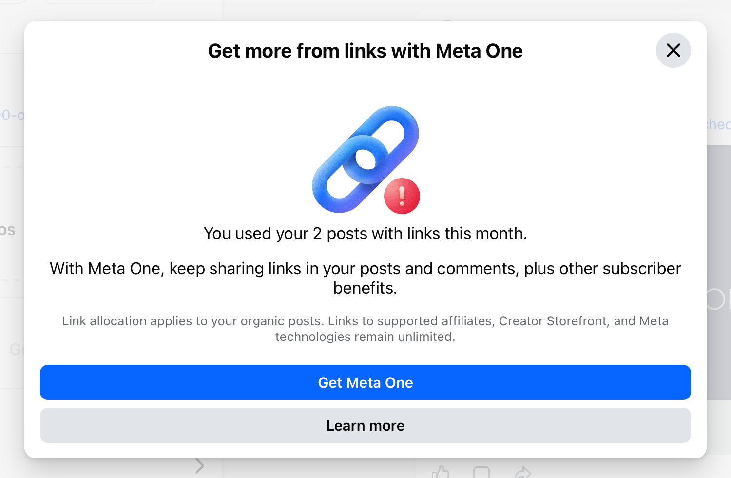 Upsell to Meta One. “Get more from links with Meta One. You used your 2 posts with links this month. With Meta One, keep sharing links in your posts and comments, plus other subscriber benefits.”
